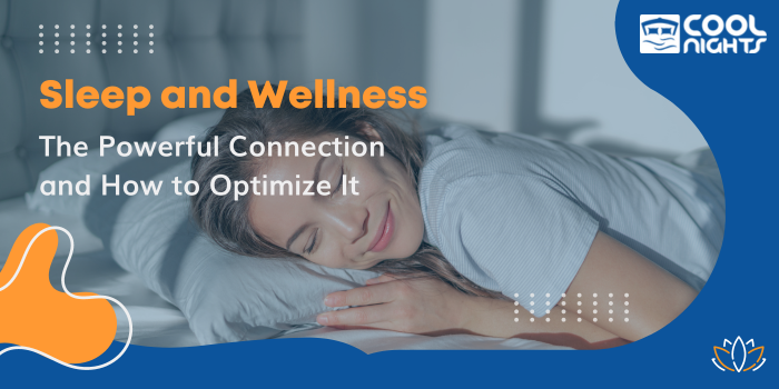 Sleep and Wellness The Powerful Connection and How to Optimize It