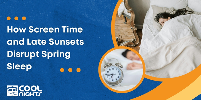 How Screen Time and Late Sunsets Disrupt Spring Sleep